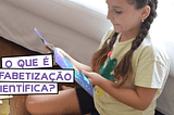 O que é alfabetização científica?