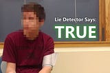 TIME TRAVELER PASSES LIE DETECTOR TEST, Once again, the word ‘true’ appears on screen again.