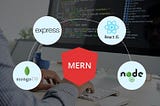 Advantages of choosing MERN stack for modern web/mobile apps