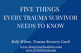 What Do Trauma Survivors Need to Know?
