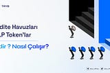 Likidite Havuzu Tokenları Nedir ve Nasıl Çalışırlar?