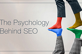 Psychology & SEO: Delving Into the Mind of a Google Searcher