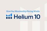 Helium 10 Pricing & Membership Plan