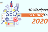 How To Boost SEO On Wordpress Website In 2020 Blog- Web Hosting Services | Best Cloud Hosting |…