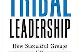 READ/DOWNLOAD#? Tribal Leadership: Leveraging Natu