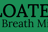 GLOATED: The Breath Mints. Part 3: #25–16