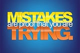 Are You Owning Your Mistakes?