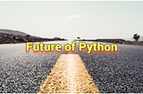 Specialization In Python For Better Future.