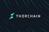 Thorchain (RUNE) — An Overview