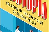 The 20-Year-Old Point-of-View: Brotopia by Emily Chang