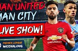 𝐿𝐼𝒱𝐸’’• “Manchester City vs Manchester United”(Livestream) — FREE, TV channel 2021