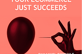 How To Make Sure Your Ecommerce Just Succeeds_Book — Sponsored by BJ MANNYST