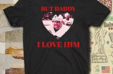 Official Phil Kessel Toronto Maple Leafs But Daddy I Love Him players t-shirt