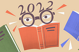 An illustration of a pair of glasses and a book with the number “2022” written on the top.