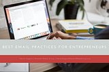 Best Email Practices for Entrepreneurs | Steven Gagnon | Element M