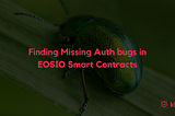 Finding Missing Auth bugs in EOSIO Smart Contracts