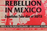The Economics of Liberation: NAFTA and the Zapatistas