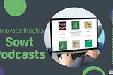 Innovator Insights — Sowt Podcasts