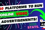 10 Platforms To Run Online Video Advertisements in 2023 — aliyztraffic