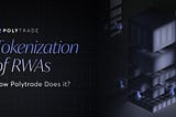 Tokenization of RWAs, How Polytrade Does it?