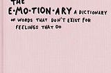 (Ebook EPUB) The Emotionary: A Dictionary of Words That Don’t Exist for Feelings That Do |…