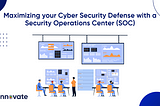 SOC for your Cyber Security Defense