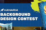 KANARIA Background Design Contest