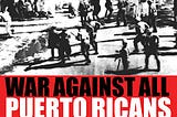 PDF War Against All Puerto Ricans: Revolution and Terror in America’s Colony By Nelson A. Denis