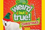 READ/DOWNLOAD$@ Weird But True Christmas: 300 Fest