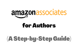 How to Use Amazon Affiliate Links to Make More Money from Your Books (A Step-By-Step Guide)