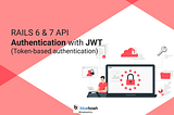 User Authentication app in Ruby on Rails with Devise-JWT tutorial.