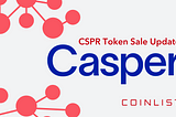 Casper Token Sale Update: Option 1 Sold Out in 2.5 Hours