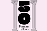 50 Famous Fellows — Royal Society of Arts (RSA) Journal