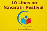 10 Lines on Navaratri Festival | 172 Words Essay on Navaratri Festival — LEARN WITH FUN