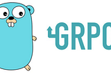 Build gRPC with Go (golang): Unary API