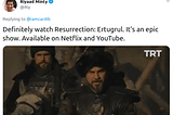 ‘Diriliş: Ertuğrul’ — A History We’ve Forgotten?