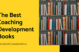 The Best Coaching Development Books | Issac Qureshi | Coaching Development