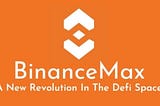 BinanceMax Team combines both traditional marketplace and blockchain-based assets.