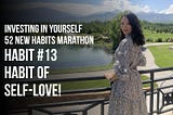 Investing in yourself. 52 new habits marathon.