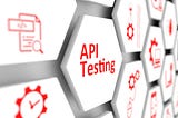 Header image for article; Just says “API testing.”