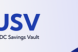 Introducing USV, the first Phuture Savings Vault