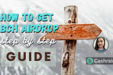 Get BCH Airdrop: A Raincash Step-by-Step Guide