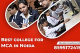 Best college for MCA in Noida | Top MCA Colleges in Noida