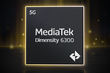 MediaTek Dimensity 6300: Power Efficiency Meets Enhanced Performance for Mid-Range Smartphones