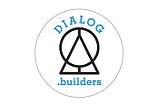 Dialog.Builders Manifesto (Version 18/01/26)