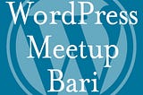 Il WordPress Meetup di Bari