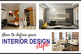 HOW TO DEFINE YOUR INTERIOR DESIGN STYLE