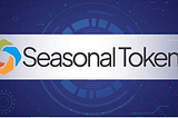 SeasonalTokens — The first crypto intended to make repetitive exchanging beneficial