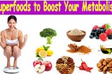 “The Top 7 Superfoods for Boosting Metabolism and Burning Fat”