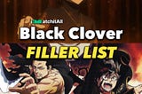 Black Clover Filler List All Episodes